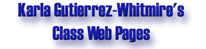 Mrs. Gutierrez-Whitmire's class web pages
